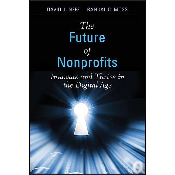 The Future of Nonprofits, David J. Neff, Randal C. Moss