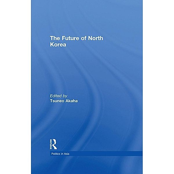 The Future of North Korea / Politics in Asia