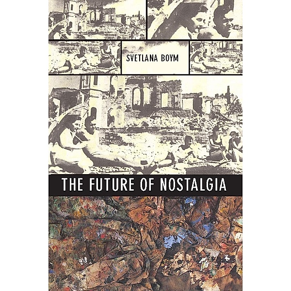 The Future of Nostalgia, Svetlana Boym