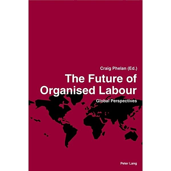 The Future of Organised Labour