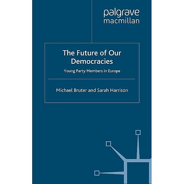 The Future of our Democracies, M. Bruter, S. Harrison