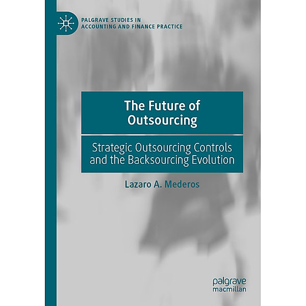 The Future of Outsourcing, Lazaro A. Mederos