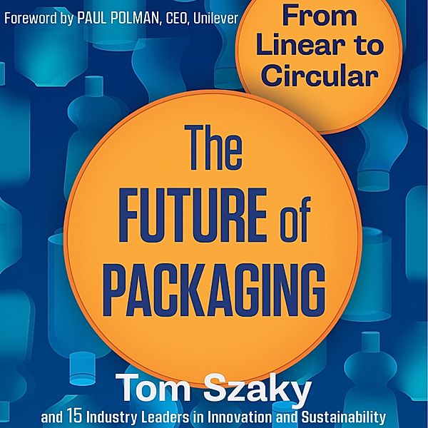 The Future of Packaging, Tom Szaky