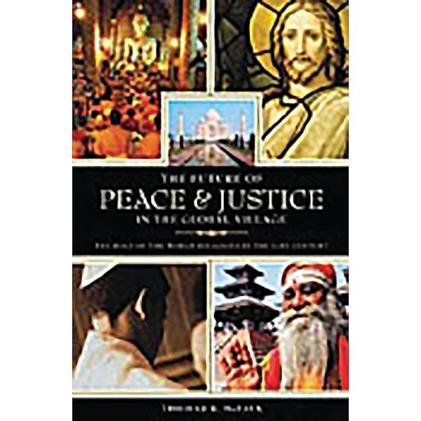 The Future of Peace and Justice in the Global Village, Thomas R. McFaul