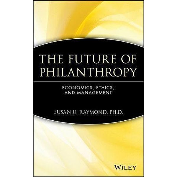 The Future of Philanthropy, Susan U. Raymond