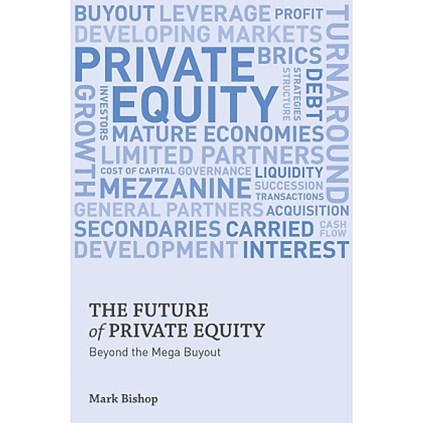 The Future of Private Equity, Mark Bishop