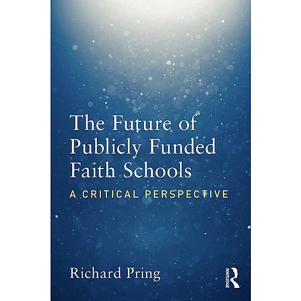 The Future of Publicly Funded Faith Schools, Richard Pring