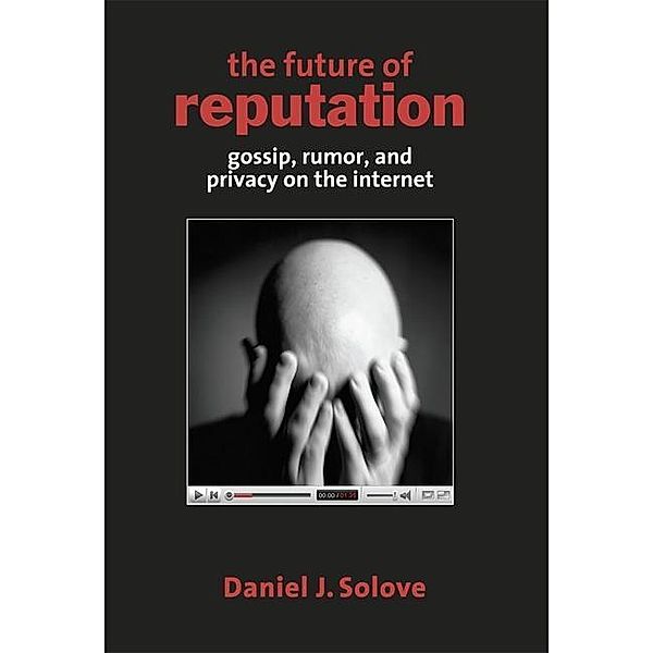 The Future of Reputation, Daniel J. Solove