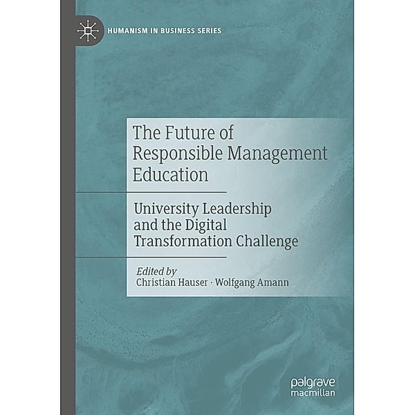 The Future of Responsible Management Education / Humanism in Business Series