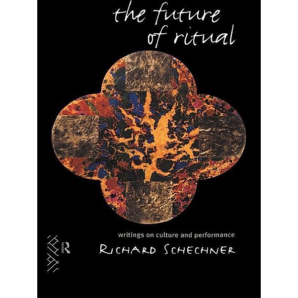 The Future of Ritual, Richard Schechner