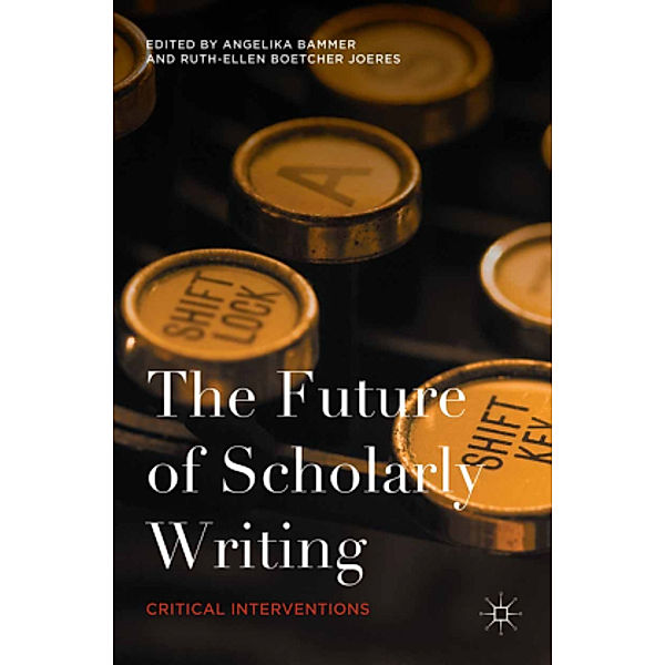 The Future of Scholarly Writing