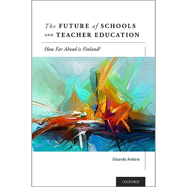 The Future of Schools and Teacher Education, Eduardo Andere