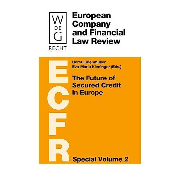 The Future of Secured Credit in Europe / European Company And Financial Law Review/Special Volume Bd.2