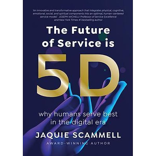 The Future of Service is 5D, Jaquie Scammell