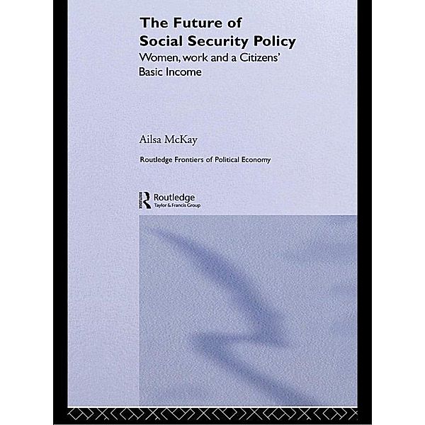 The Future of Social Security Policy, Ailsa McKay