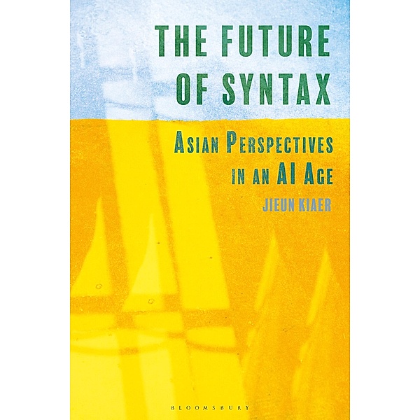 The Future of Syntax, Jieun Kiaer