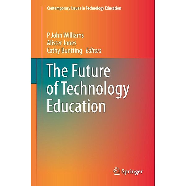 The Future of Technology Education / Contemporary Issues in Technology Education