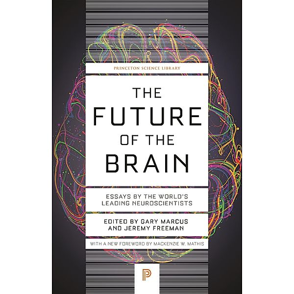 The Future of the Brain / Princeton Science Library Bd.146