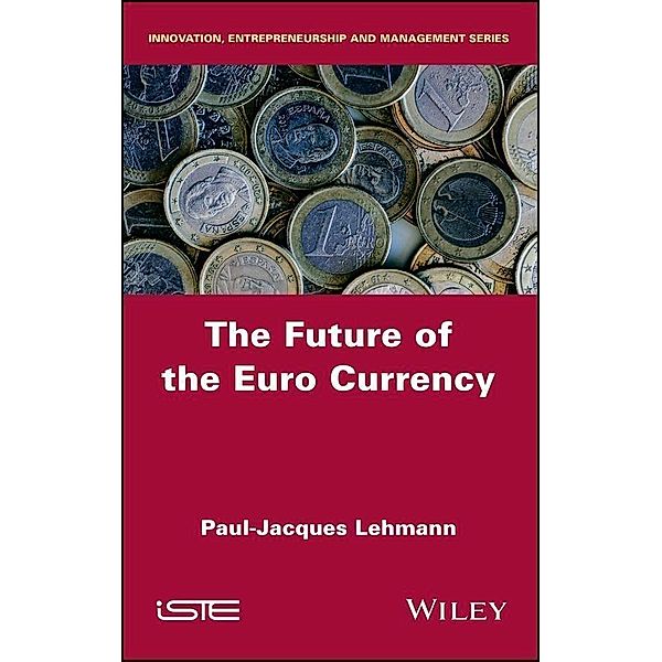 The Future of the Euro Currency, Paul-Jacques Lehmann