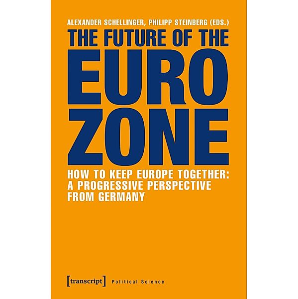 The Future of the Eurozone / Edition Politik Bd.51