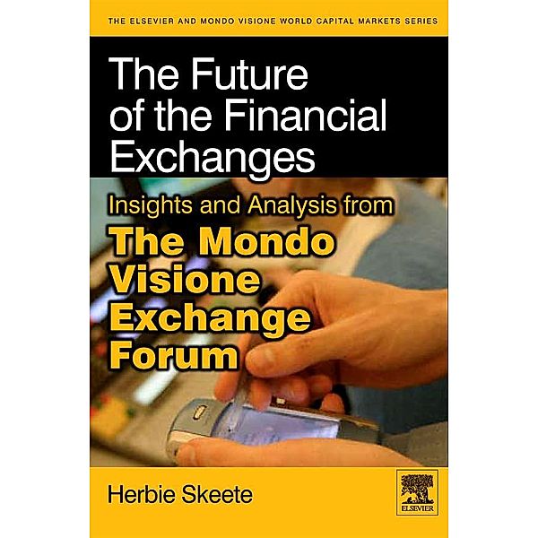 The Future of the Financial Exchanges, Herbie Skeete