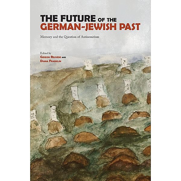 The Future of the German-Jewish Past