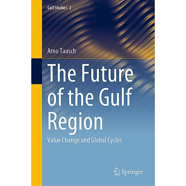 The Future of the Gulf Region, Arno Tausch