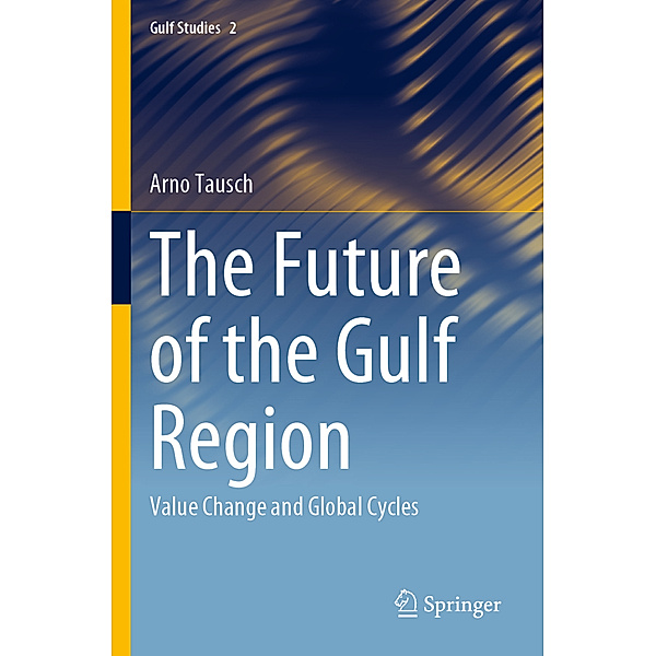 The Future of the Gulf Region, Arno Tausch