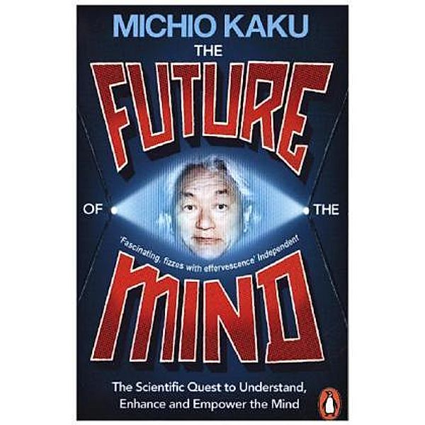 The Future of the Mind, Michio Kaku