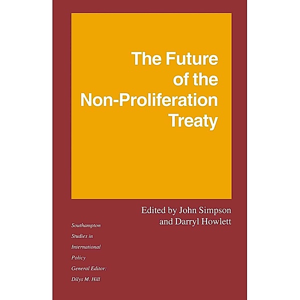 The Future of the Non-Proliferation Treaty / Southampton Studies in International Policy