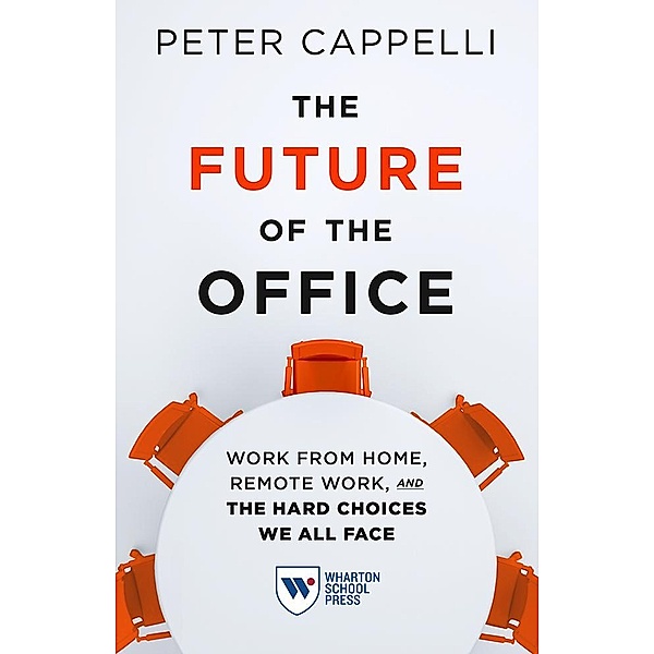The Future of the Office, Peter Cappelli