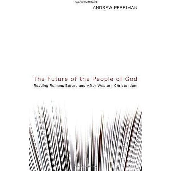 The Future of the People of God, Andrew Perriman