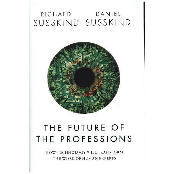 The Future of the Professions, Richard Susskind, Daniel Susskind