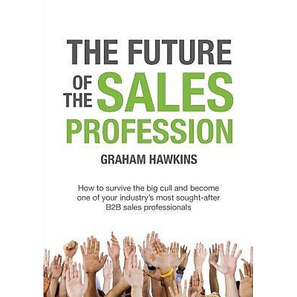 The Future of the Sales Profession, Graham Hawkins