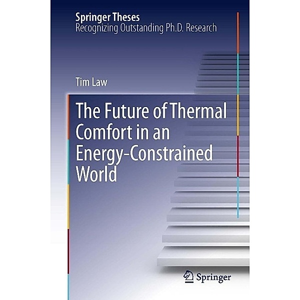 The Future of Thermal Comfort in an Energy- Constrained World / Springer Theses, Tim Law