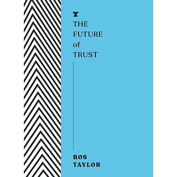 The Future of Trust / The FUTURES Series Bd.2, Ros Taylor