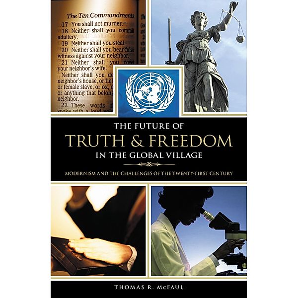 The Future of Truth and Freedom in the Global Village, Thomas R. McFaul