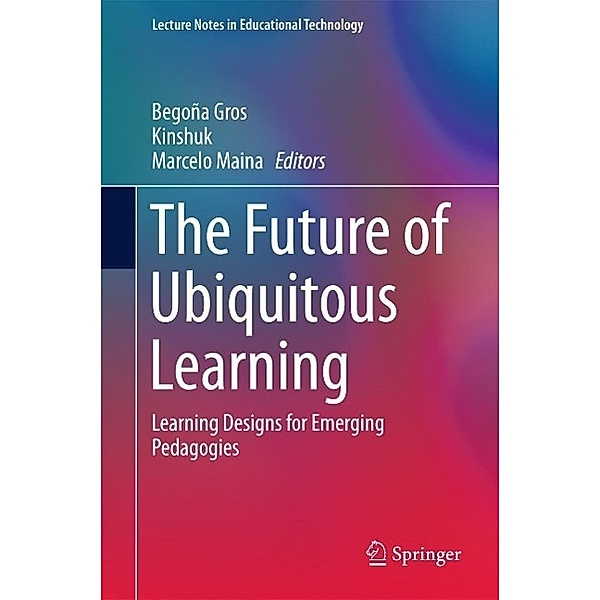 The Future of Ubiquitous Learning / Lecture Notes in Educational Technology