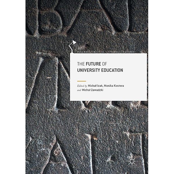 The Future of University Education / Palgrave Critical University Studies