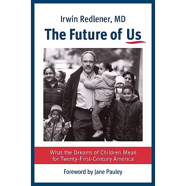 The Future of Us, Irwin Redlener