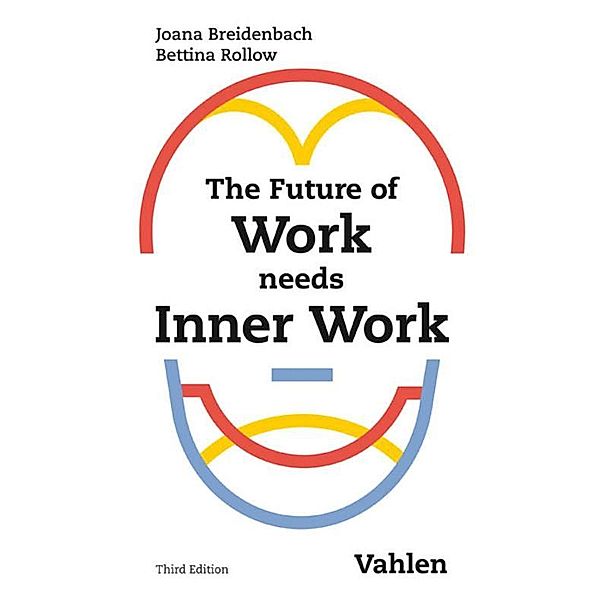 The Future of Work needs Inner Work, Joana Breidenbach, Bettina Rollow