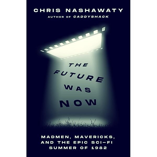 The Future Was Now, Chris Nashawaty