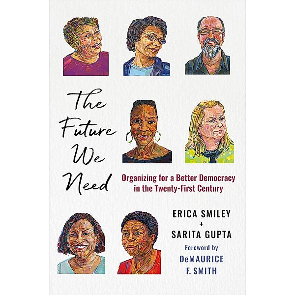 The Future We Need, Erica Smiley, Sarita Gupta