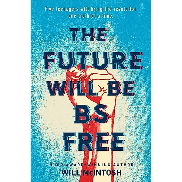 The Future Will Be BS Free, Will McIntosh