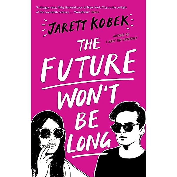The Future Won't Be Long, Jarett Kobek