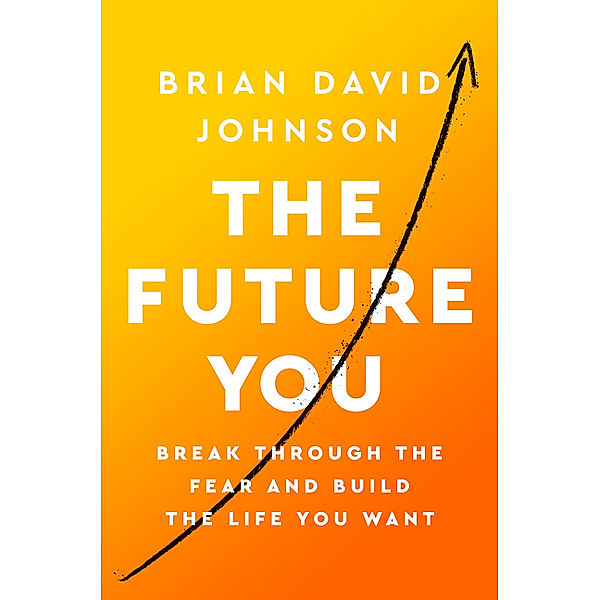 The Future You, Brian David Johnson