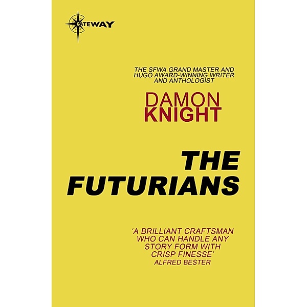 The Futurians / Gateway, Damon Knight