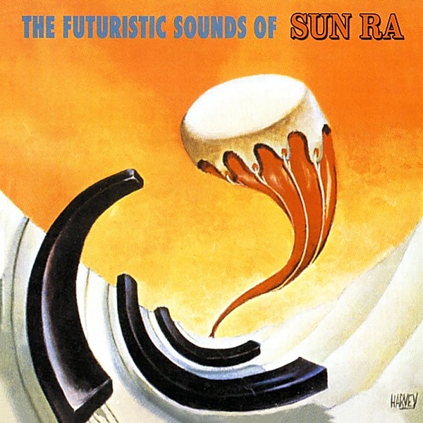 The Futuristic Sounds Of Sun Ra, Sun Ra