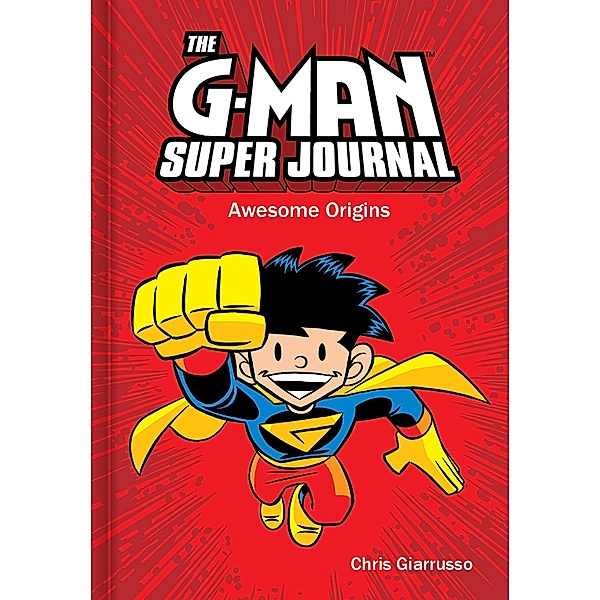 The G-Man Super Journal: Awesome Origins, Chris Giarrusso