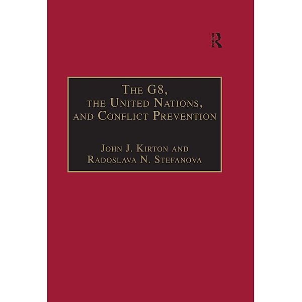 The G8, the United Nations, and Conflict Prevention, Radoslava N. Stefanova